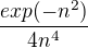 $\frac{exp(-n^{2})}{4n^{4}}$