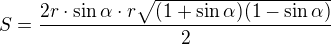 $S=\frac{2r\cdot \sin \alpha \cdot r\sqrt{(1+\sin \alpha )(1-\sin \alpha )}}{2}$