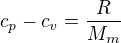 $c_p-c_v=\frac{R}{M_m}$