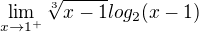 $\lim_{x\to1^{+}}\sqrt[3]{x-1} log_{2}(x-1)$