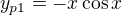 $y_{p1}= -x\cos x$
