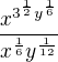 $\frac{x^{{3^{\frac{1}{2}}}y^{\frac{1}{6}}}}{x^{\frac{1}{6}}y^{\frac{1}{12}}}$