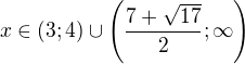 $x\in(3;4)\cup\left(\frac{7+\sqrt{17}}{2};\infty\right)$