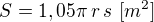 $S=1,05\pi\,r\,s\,\,[m^2]$
