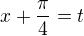 kopírovat do textarea $x+\frac\pi4=t$