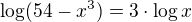 $\log(54 - x^3) = 3\cdot\log x$