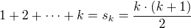 kopírovat do textarea $1+2+\cdots+k=s_k=\frac{k\cdot(k+1)}{2}$