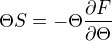 kopírovat do textarea $\Theta S=-\Theta\frac{\partial F}{\partial \Theta}$