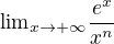 ${\lim}\limits_{x \to +\infty} \frac{e^x }{x^n}$