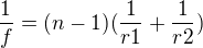 $\frac{1}{f}=(n-1)(\frac{1}{r1}+\frac{1}{r2})$