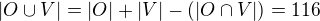 $|O\cup V|=|O|+|V|-(|O\cap V|)=116$