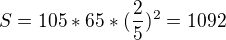 $S = 105 * 65 * (\frac{2}{5})^2=1092$
