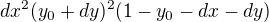 $dx^2(y_0+dy)^2(1-y_0-dx-dy)$