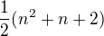 $\frac{1}{2}(n^{2}+n+2)$