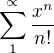 $\sum_{1}^{\propto}\frac{x^n }{n!}$
