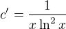 $c' = \frac{1}{x \ln^2 x}$