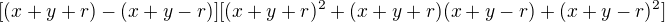 $[(x+y+r)-(x+y-r)][(x+y+r)^2+(x+y+r)(x+y-r)+(x+y-r)^2]$