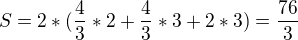 $S=2*(\frac{4}{3}*2+\frac{4}{3}*3+2*3)=\frac{76}{3}$