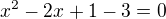 $x^2-2x+1-3=0$