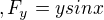 $, F_{y}= y sinx$