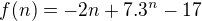 $f(n)=-2n+7.3^n-17$