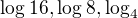 $\log_{}16, \log_{}8, \log_{4}$