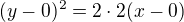 $(y-0)^2=2\cdot 2(x-0)$