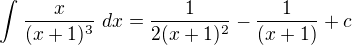 kopírovat do textarea $\int_{}^{}\frac{x}{(x+1)^{3}}\ dx=\frac{1}{2(x+1)^{2}}-\frac{1}{(x+1)}+c$