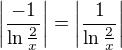$\left|\frac{-1}{\ln \frac{2}{x}}\right|=\left|\frac{1}{\ln \frac{2}{x}}\right|$