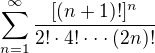 $\sum_{n=1}^{\infty } \frac{[(n+1)!]^n}{2!\cdot 4!\cdot \cdot \cdot (2n)!}$