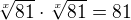 $\sqrt[x]{81}\cdot \sqrt[x]{81}=81$