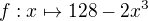 $f:x\mapsto128-2x^3$