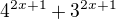 $4^{2x+1}+3^{2x+1}$