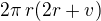 $2\pi\,r(2r+v)$