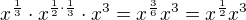 $x^{\frac13}\cdot x^{\frac12 \cdot \frac13}\cdot x^3 = x^{\frac36}x^3=x^{\frac12}x^3$