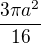 $\frac{3\pi a^{2}}{16}$