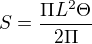 $S=\frac{\Pi L^{2}\Theta }{2\Pi }$