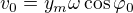$v_0=y_m\omega\cos \varphi _0$