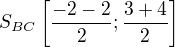 $S_{BC}\[\frac{-2-2}{2};\frac{3+4}{2}\]$