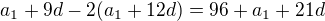 $a_1+9d-2(a_1+12d)=96+a_1+21d$