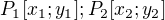 $P_1[x_1; y_1]; P_2[x_2; y_2]$