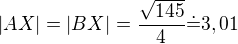 $|AX|=|BX|=\frac{\sqrt{145}}{4}\dot=3,01$