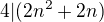 $4|(2n^{2}+2n)$