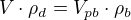$V \cdot \rho_d=V_{pb} \cdot \rho_b$