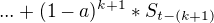 $...+(1-a)^{k+1}*S_{t-(k+1)}$