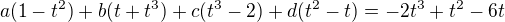 kopírovat do textarea $a(1-t^2)+b(t+t^3)+c(t^3-2)+d(t^2-t) = -2t^3+t^2-6t$