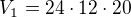 $V_1=24 \cdot 12 \cdot 20$