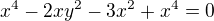 $x^4-2xy^2-3x^2+x^4=0$