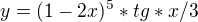 $y=(1-2x)^5*tg*x/3$