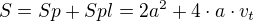 $S = Sp + Spl = 2a^2 + 4 \cdot a \cdot v_t$